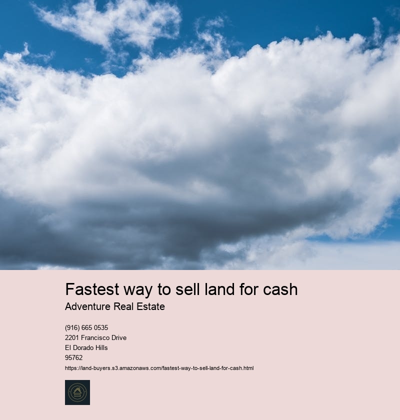 Fastest way to sell land for cash